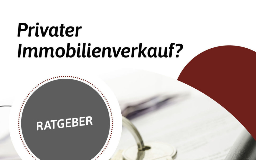 Ratgeber: Privater Immobilienverkauf in der Region Nürnberg, Roth, Schwabach, Feucht