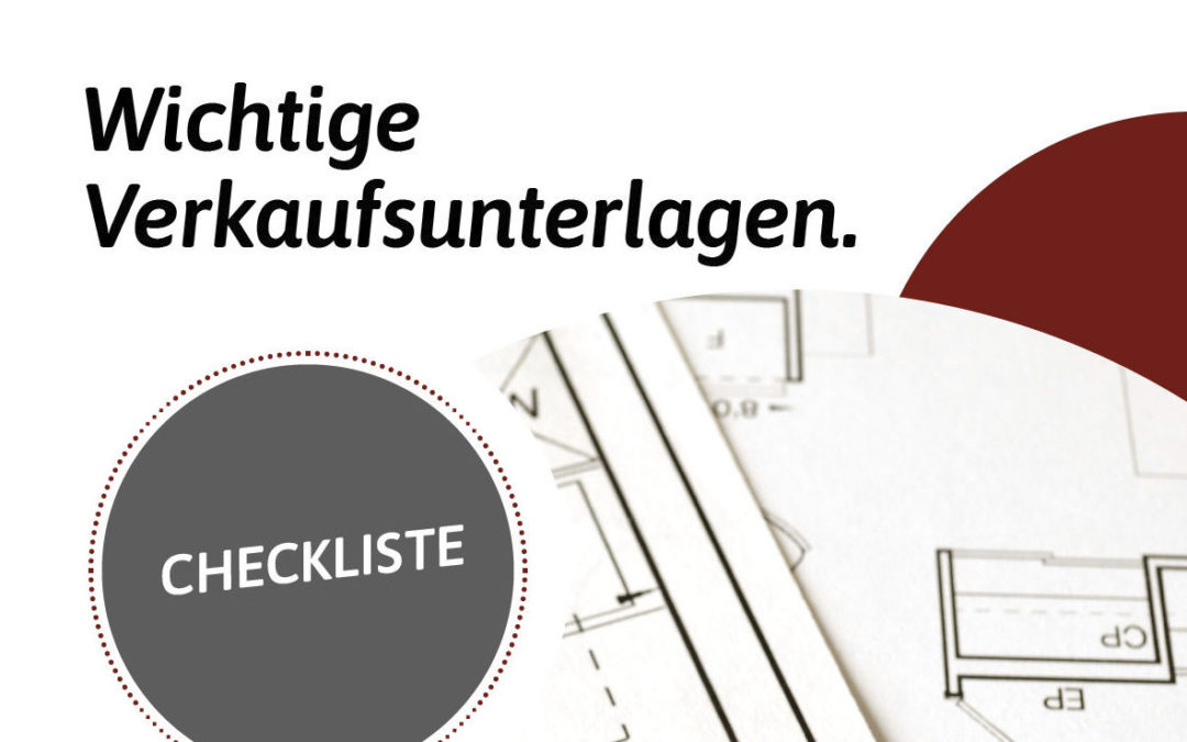 Checkliste: Wichtige Unterlagen für den Verkauf der Immobilie in der Region Nürnberg, Roth, Schwabach, Feucht